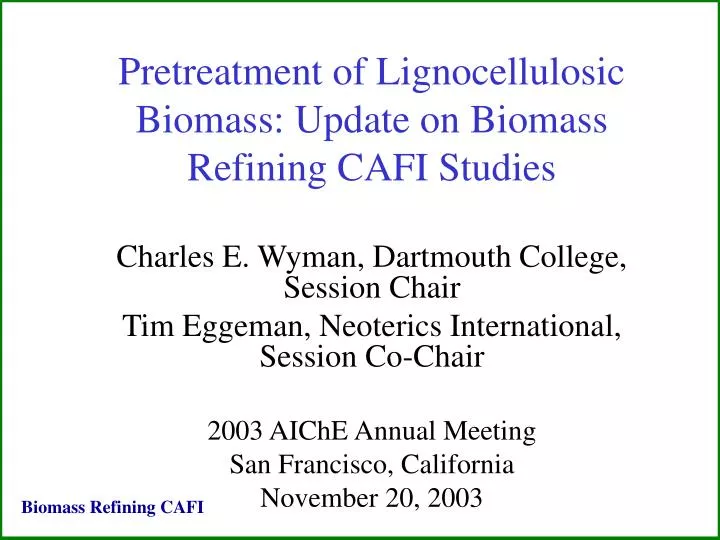 pretreatment of lignocellulosic biomass update on biomass refining cafi studies