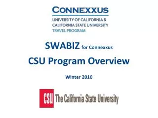 SWABIZ for Connexxus CSU Program Overview Winter 2010