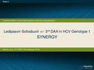 Ledipasvir-Sofosbuvir +/- 3 rd DAA in HCV Genotype 1 SYNERGY