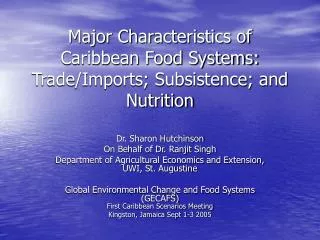 Major Characteristics of Caribbean Food Systems: Trade/Imports; Subsistence; and Nutrition