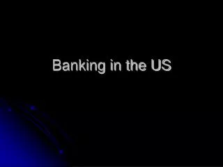 Banking in the US