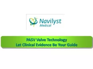 PASV Valve Technology Let Clinical Evidence Be Your Guide