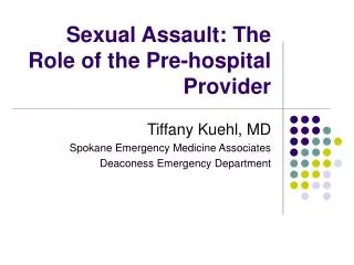 Sexual Assault: The Role of the Pre-hospital Provider