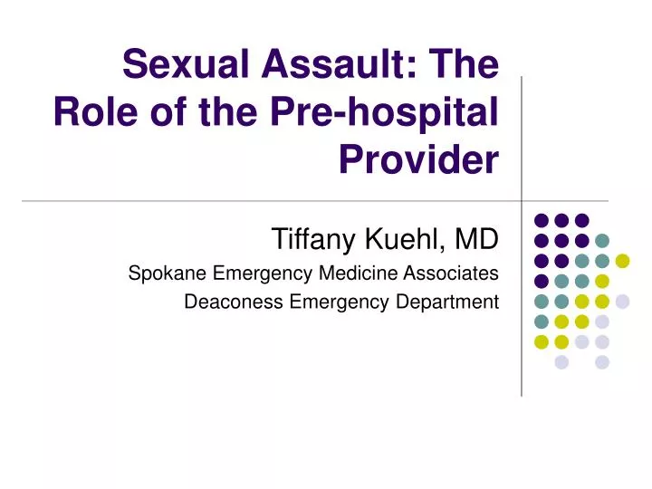 sexual assault the role of the pre hospital provider
