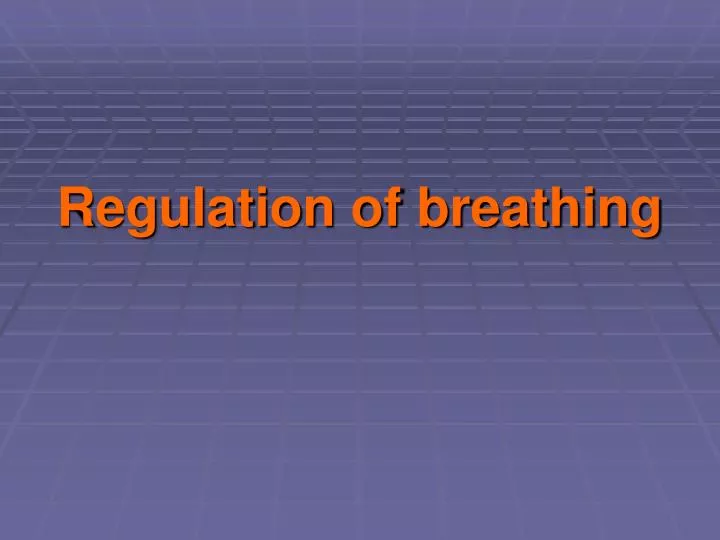 regulation of breathing