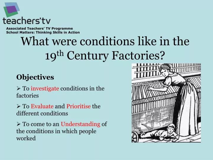 what were conditions like in the 19 th century factories