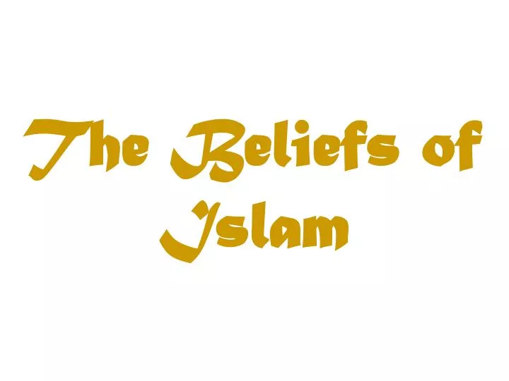 the beliefs of islam