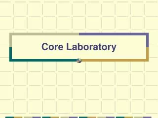 Core Laboratory