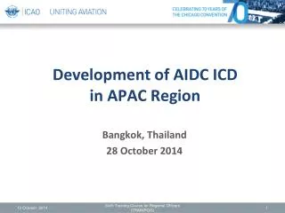 Development of AIDC ICD in APAC Region