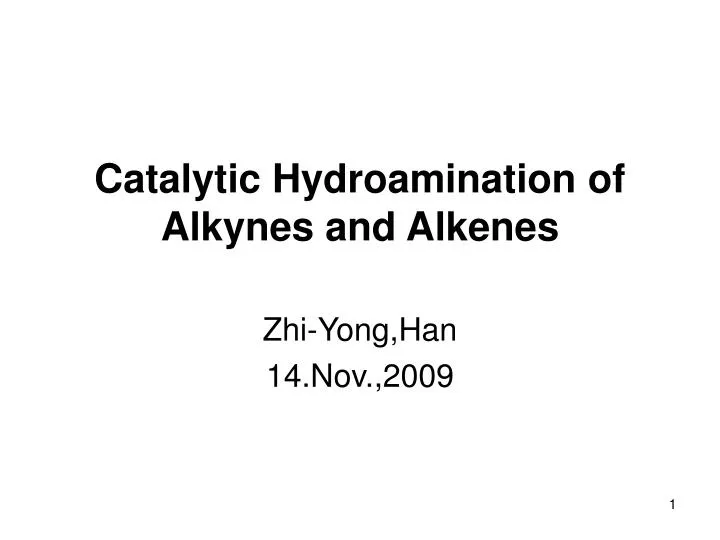 catalytic hydroamination of alkynes and alkenes