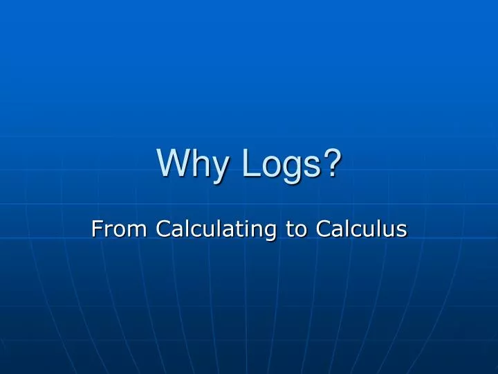 why logs