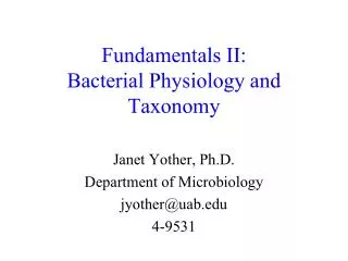 Fundamentals II: Bacterial Physiology and Taxonomy