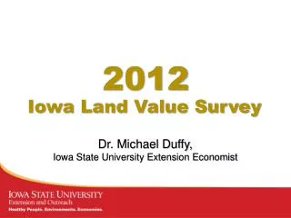 Dr. Michael Duffy, Iowa State University Extension Economist