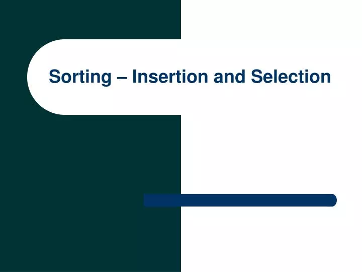sorting insertion and selection