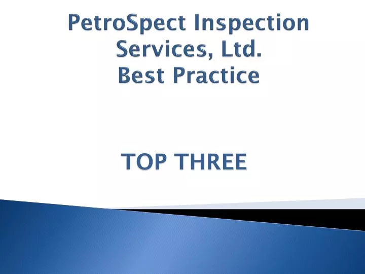 petrospect inspection services ltd best practice