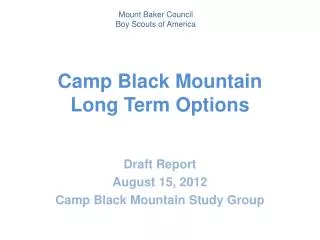 Camp Black Mountain Long Term Options