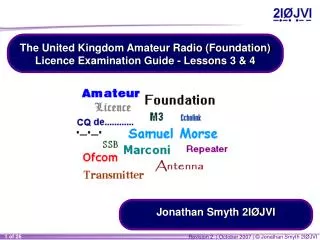 The United Kingdom Amateur Radio (Foundation) Licence Examination Guide - Lessons 3 &amp; 4