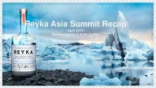 Reyka Asia Summit Recap / April 2014 / Gemma Adams &amp; Aoife Sadlier