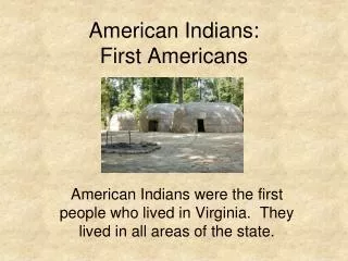 American Indians: First Americans