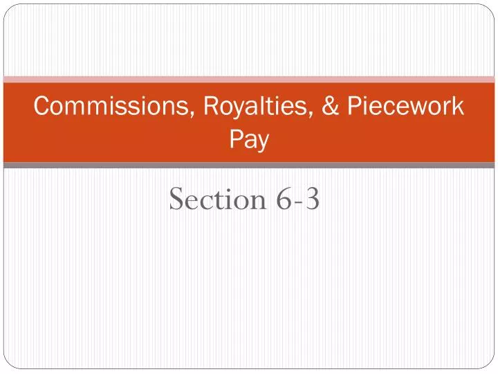 commissions royalties piecework pay