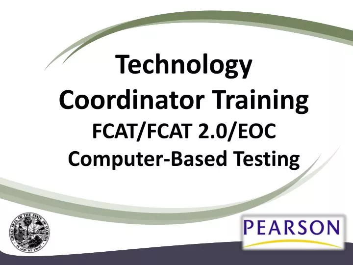 technology coordinator training fcat fcat 2 0 eoc computer based testing