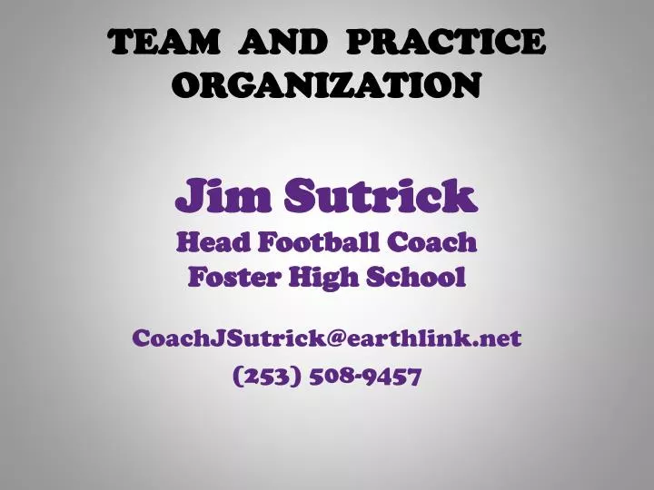 team and practice organization jim sutrick head football coach foster high school