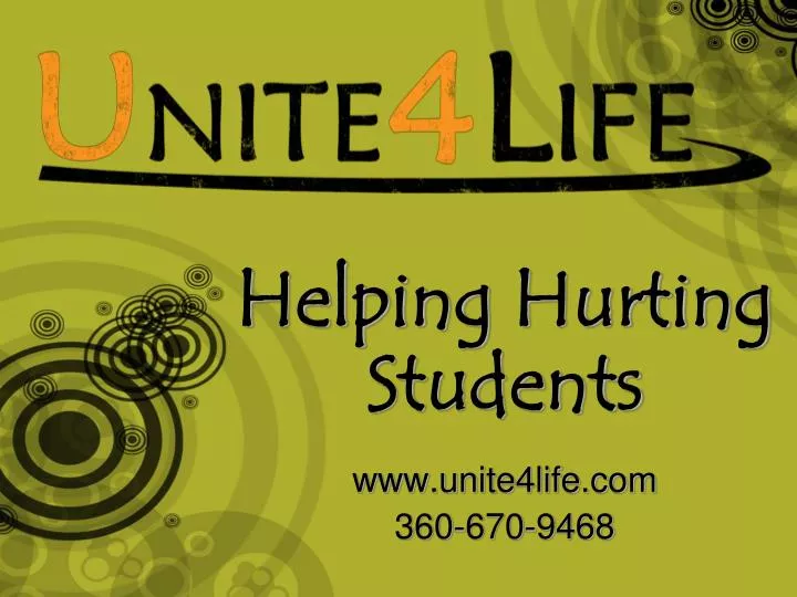 helping hurting students www unite4life com 360 670 9468