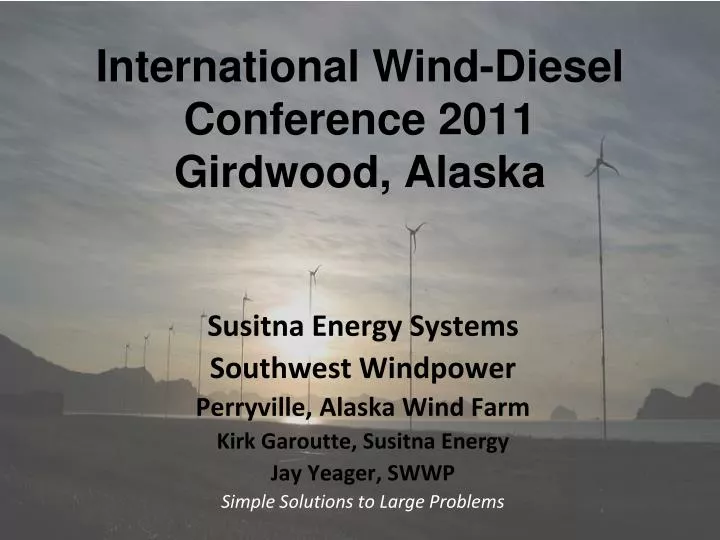 international wind diesel conference 2011 girdwood alaska