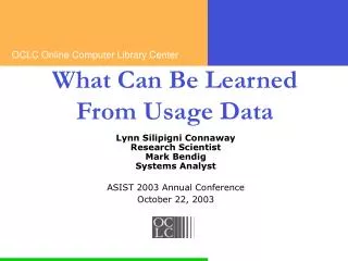 What Can Be Learned From Usage Data