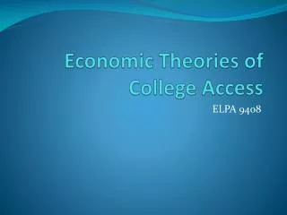 Economic Theories of College Access