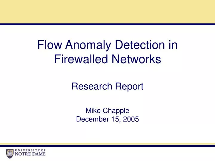 flow anomaly detection in firewalled networks research report mike chapple december 15 2005