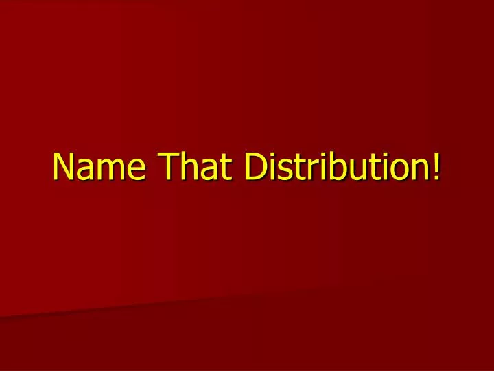 name that distribution