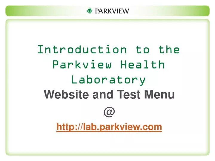introduction to the parkview health laboratory