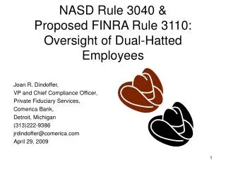 NASD Rule 3040 &amp; Proposed FINRA Rule 3110: Oversight of Dual-Hatted Employees