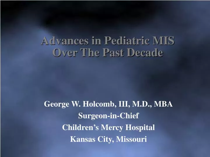 advances in pediatric mis over the past decade