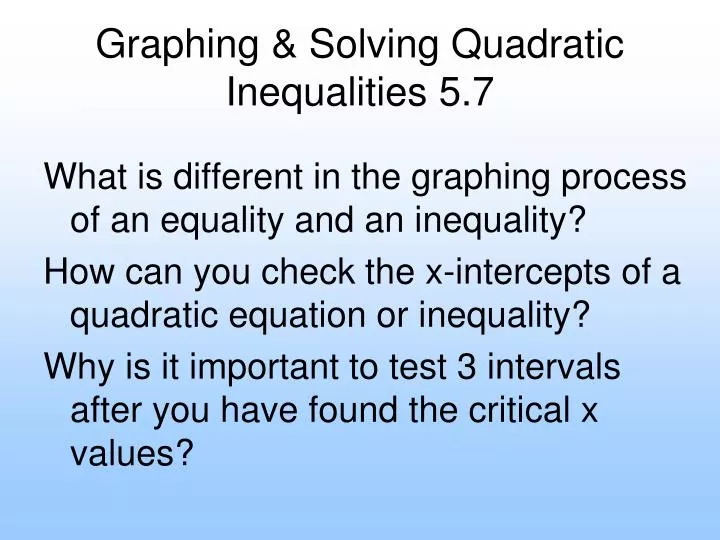 graphing solving quadratic inequalities 5 7