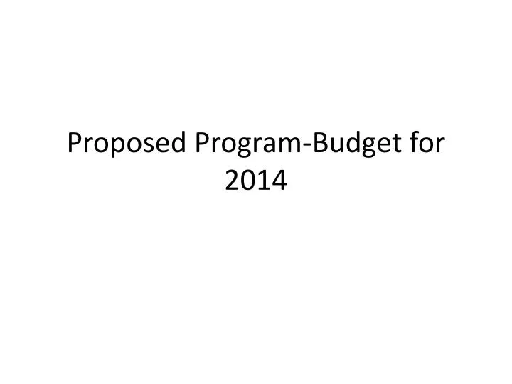 proposed program budget for 2014