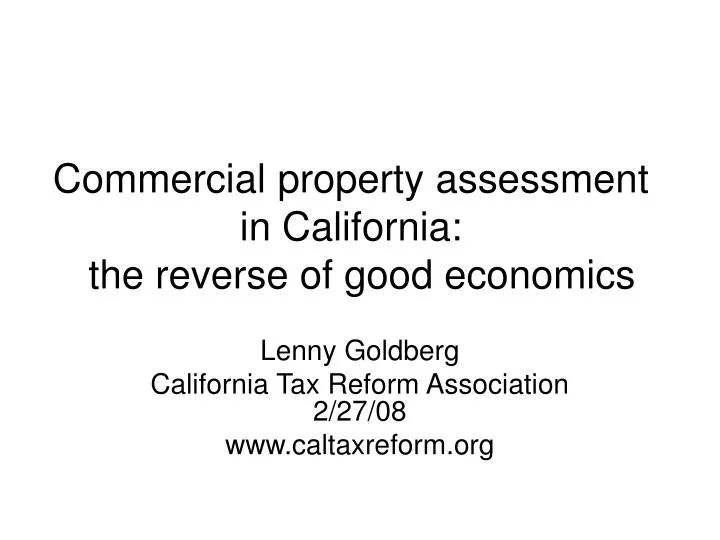 commercial property assessment in california the reverse of good economics