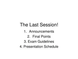 The Last Session!