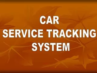 CAR SERVICE TRACKING SYSTEM