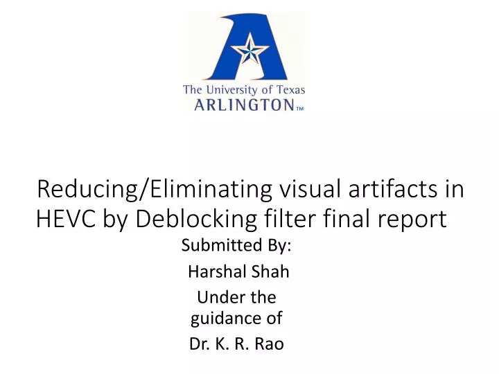 reducing eliminating visual artifacts in hevc by deblocking filter final report