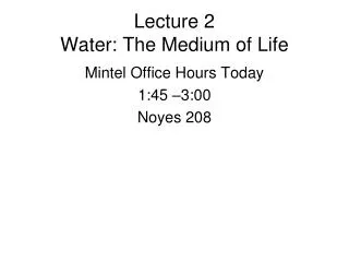 Lecture 2 Water: The Medium of Life