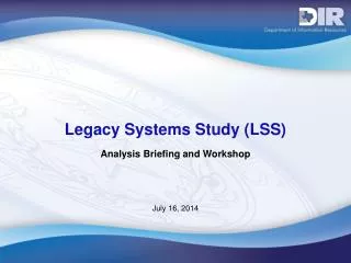 Legacy Systems Study (LSS)