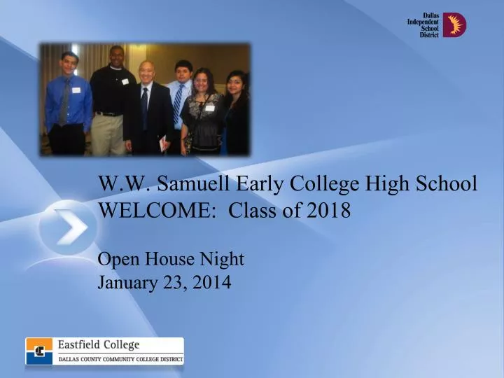 w w samuell early college high school welcome class of 2018 open house night january 23 2014