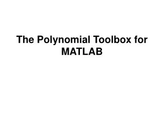 The Polynomial Toolbox for MATLAB