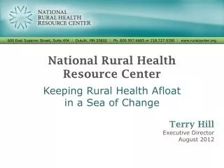 National Rural Health Resource Center Keeping Rural Health Afloat in a Sea of Change