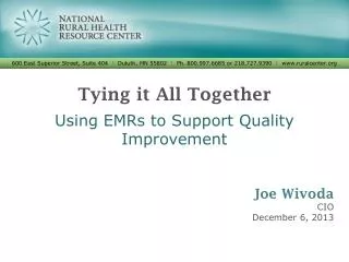 Tying it All Together Using EMRs to Support Quality Improvement