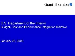 U.S. Department of the Interior Budget, Cost and Performance Integration Initiative
