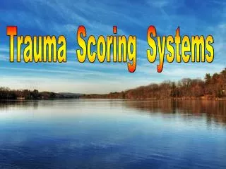 Trauma Scoring Systems