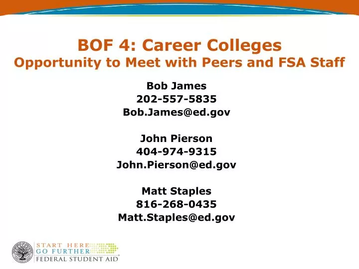 bof 4 career colleges opportunity to meet with peers and fsa staff